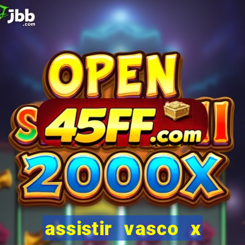 assistir vasco x cruzeiro ao vivo hd